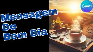 Como Fazer Mensagem De Bom Dia Pelo Canva screenshot 1