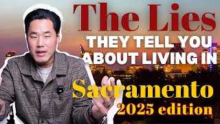 Lies They Tell You About Living in Sacramento