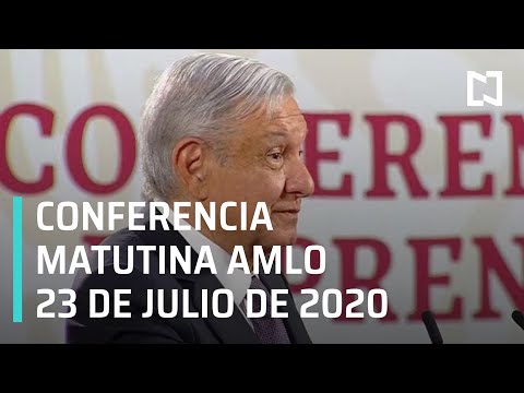 Conferencia matutina AMLO / 23 de julio de 2020