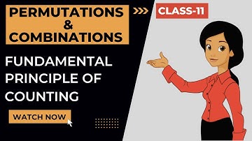 Fundamental principle of counting | Class11 | Maths | Permutations and Combinations.