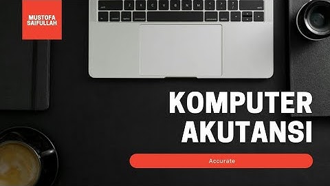 Persiapan Mahir Accurate dari langkah 1 samapai 20