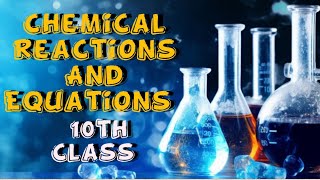 Mastering Chemical reactions and equations | Class 10th l Boards Preparation Guide l