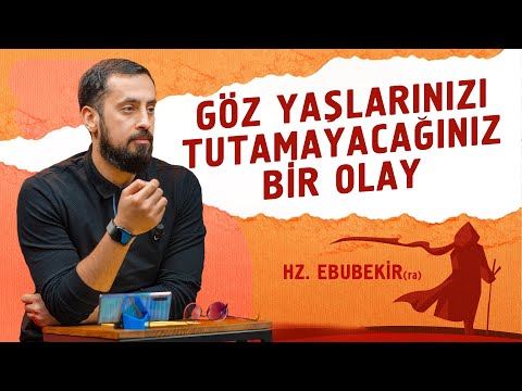 Gözyaşlarınızı Tutamayacağınız Bir Olay - Hz. Ebu Bekir (ra) | Mehmet Yıldız