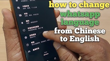 how to change whatsapp language from Chinese to english
