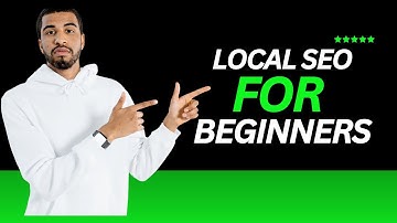 Local SEO for Beginners: Complete Introduction & Guide