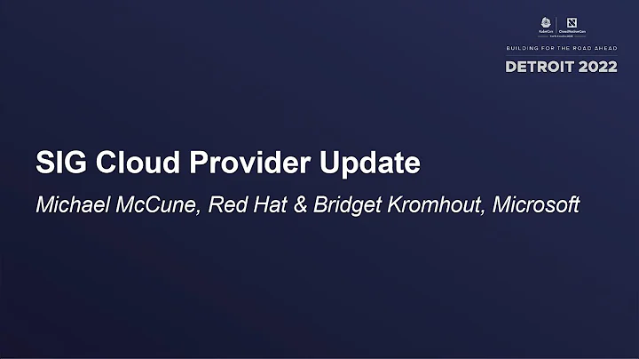 SIG Cloud Provider Update - Michael McCune, Red Ha...