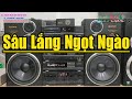 Nhạc Nhẹ Test Loa Hay Nhất Chấn Động Địa Cầu - Dàn Âm Thanh Chất Lượng Bass Sâu Tép Sáng Cực Êm Tai