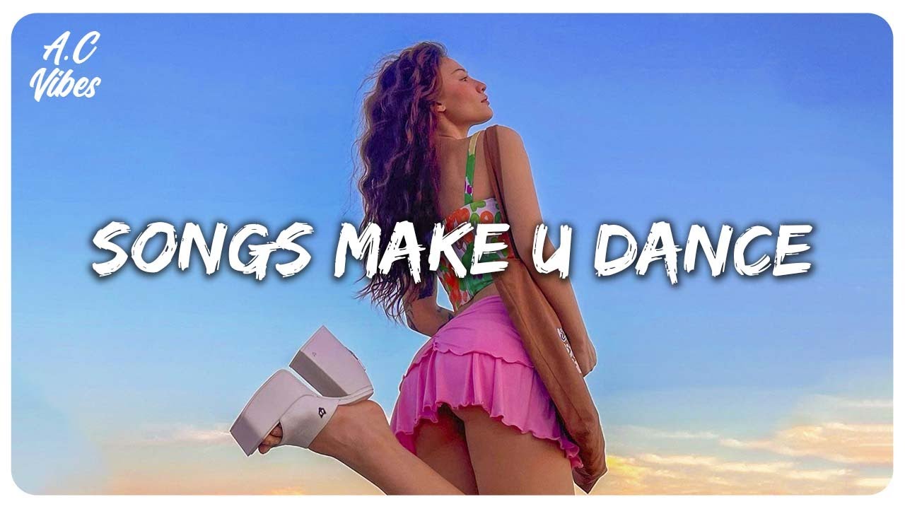 Playlist of songs that'll make you dance ~ Party songs music mix