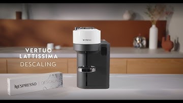 Nespresso Vertuo Lattissima - Descaling