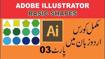 Adobe Illustrator Course in Urdu/Hindi - Part 3 | Group Selection/Basic Shapes
