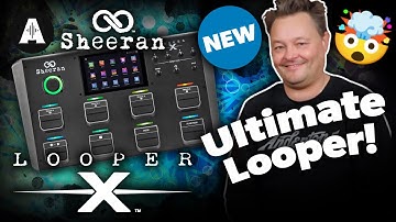 Sheeran Looper X | We