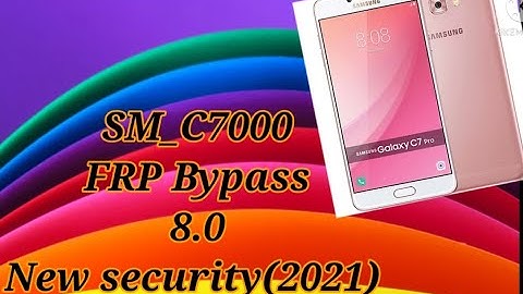 SAMSUNG Galaxy C7 (SM-C7000) FRP/Google Lock Bypass  Android 8.0/ 2021