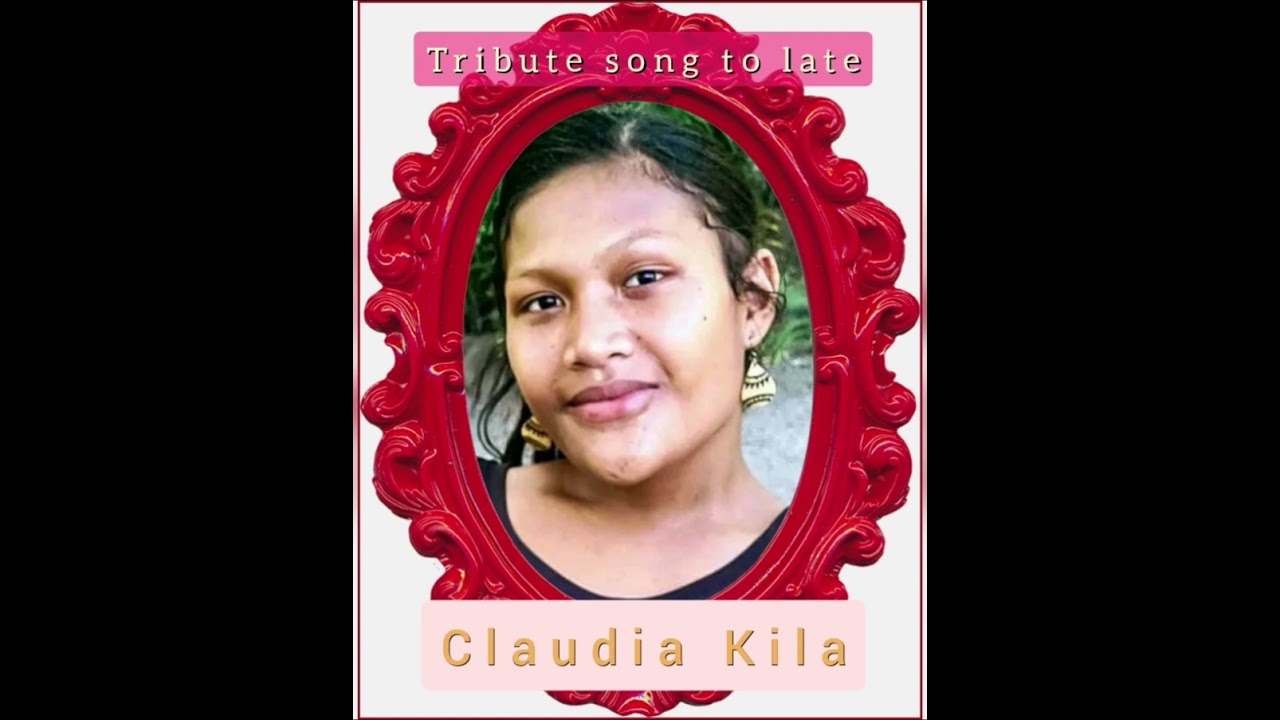 Tribute song to late Claudia Kila