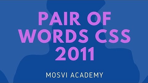 Pair of words CSS 2011, For CSS|PMS|Fpsc| ppsc|nts|kpsc|headmaster and other exams