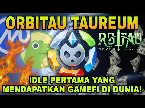 ORBITAU TAUREUM IDLE PERTAMA YANG MENDAPATKAN GAMEFI DI DUNIA! DYOR!