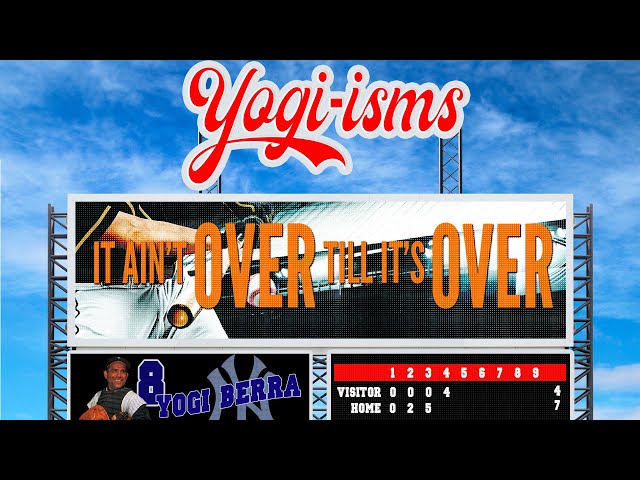 Worship for Sunday,  April 7 "Yogi-isms: It Ain't Over Till It's Over."