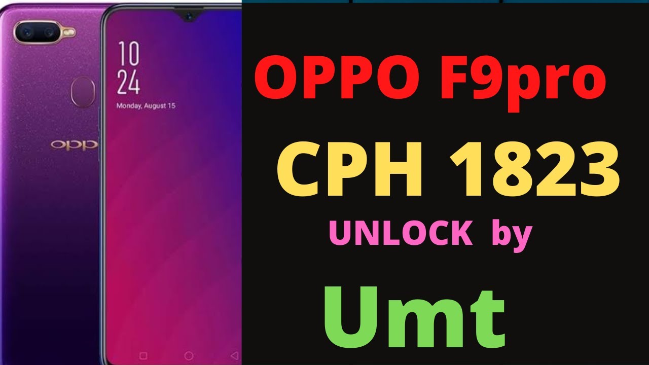 oppo f9 pro (cph 1823 ) unlock by umt very