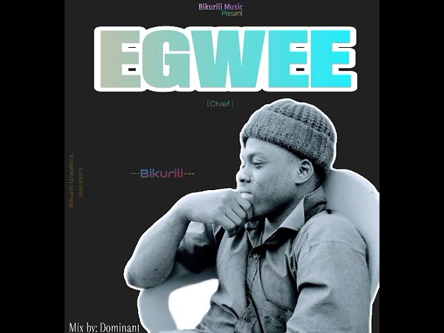 Bikurili Egwee(music video class=