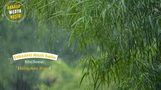 Şehadeti Nazlı Gelin|Süleyman Hoca|Türkçe Neşid