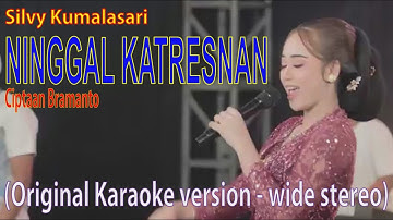 NINGGAL KATRESNAN - Silvy Kumalasari - Original karaoke version - wide stereo
