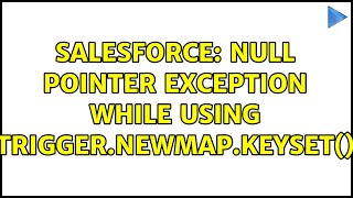 Celebrity Salesforce: Null pointer exception while using Trigger.newMap.keySet() Wealth