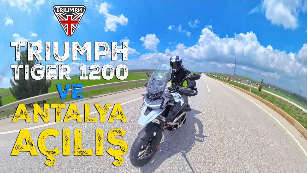 Triumph Tiger 1200 GT Explorer ile Antalya 'ya Açılışa Sürdüm