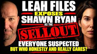 Details LEAH FILES Exposes SHAWN RYAN as the Sellout Everyone Suspected: But Who Honestly and Really Cares Guide