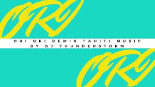 Ori Ori Remix Tahiti Music By Dj Thunderstorm