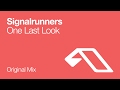 Signalrunners - One Last Look