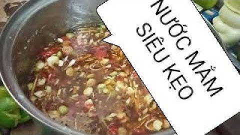 Truyền nghề làm nước mắm chấm ốc nghêu sò,... siêu kẹo, để cả tháng không hư | Món ngon 3 phút