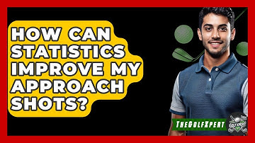 How Can Statistics Improve My Approach Shots? - The Golf Xpert