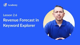 2.6 How to Use Revenue Forecast in Keyword Explorer - WriterZen User Guide course