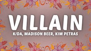 K/DA - VILLAIN (Lyrics) ft. Madison Beer, Kim Petras, League of Legends