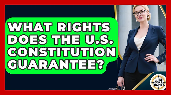 What Rights Does the U.S. Constitution Guarantee? | Guide To Your Rights News