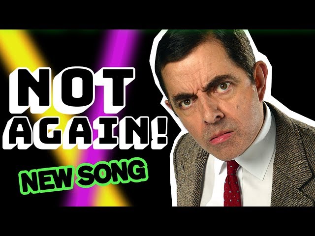 Not Again! | The Single | NEW Mr Bean Music Video | Mr Bean Official class=