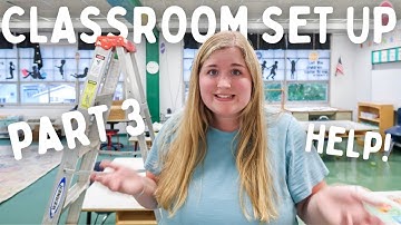 2023 Classroom Set Up Vlog Part 3