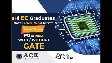 A Short Video on Post Graduation in INDIA with GATE, without GATE by ACE Engineering Academy Faculty