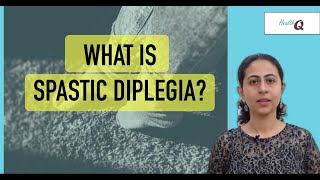 SPASTIC DIPLEGIA EXPLAINED IN DETAIL