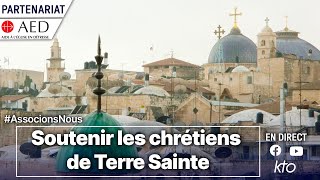 Soutenir les chrétiens de Terre Sainte