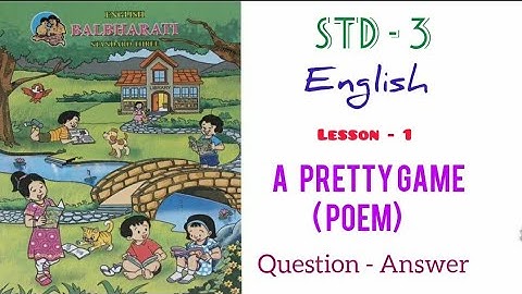 A Pretty Game (Poem  - 1) | Std-3 | English | Question Answers | MH Board | English Medium