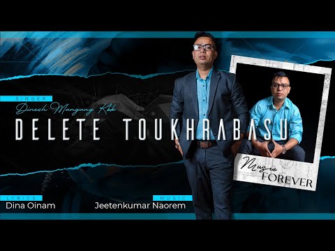 Delete Toukhrabasu || Dinesh Mangang || Official Audio Song Release 2023 @mamitaibang