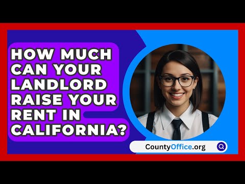How Much Can Your Landlord Raise Your Rent In California? - CountyOffice.org