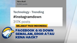 ⁣Instagram dan Facebook Down Semalam, Netizen Riuh