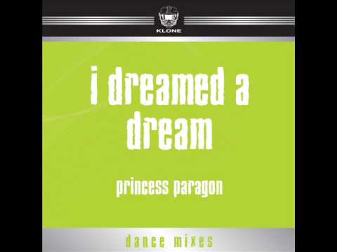 I DREAMED A DREAM - PRINCESS PARAGON