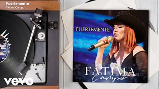 Fátima Campo - Fuertemente (Audio/En Vivo)