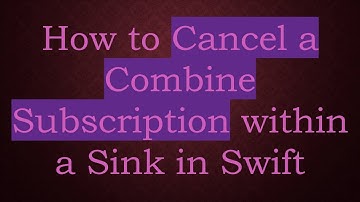 How to Cancel a Combine Subscription within a Sink in Swift