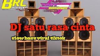 DJ satu rasa cinta slow bass ! bay Ardy discjokey rmx (BRC official)