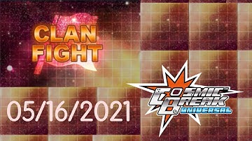 Cosmic Break Universal - Clan Fight 05/16/2021