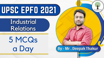 UPSC EPFO 2021 | Industrial Relation | 5 MCQs a Day | By Mr. Deepak Thakur