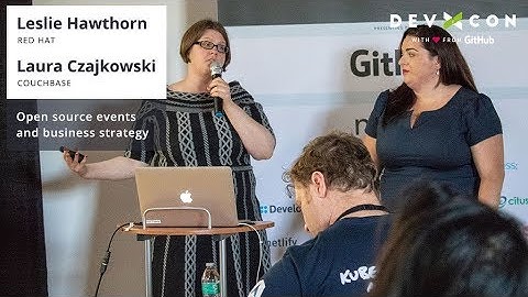 Open source events and business strategy - Leslie Hawthorn & Laura Czajkowski at DevXcon 2018